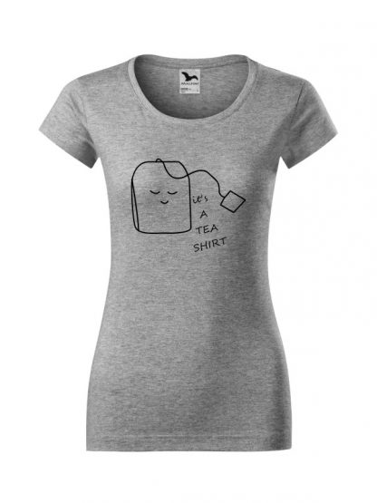 Damska koszulka z krótkim rękawem i nadrukiem It's A Tea Shirt. Krój slim-fit z dekoltem, kolor szary. Nadruk czarny.