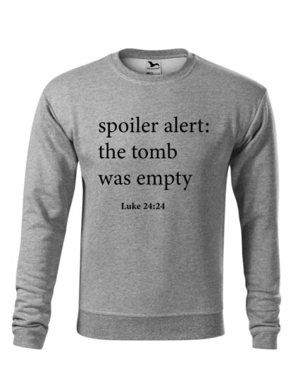 Szara bluza męska z nawiązującym do Biblii napisem Spoiler Alert: The Tomb Was Empty. Bluza wkładana, bez kaptura.