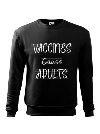 Czarna bluza męska z białym napisem Vaccines Cause Adults. Bluza wkładana, bez kaptura.