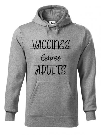 Szara bluza męska z czarnym napisem Vaccines Cause Adults. Bluza typu „kangur” z kapturem.