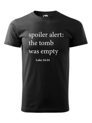 Męska koszulka z krótkim rękawem i nawiązującym do Biblii napisem Spoiler Alert: The Tomb Was Empty. Koszulka czarna.