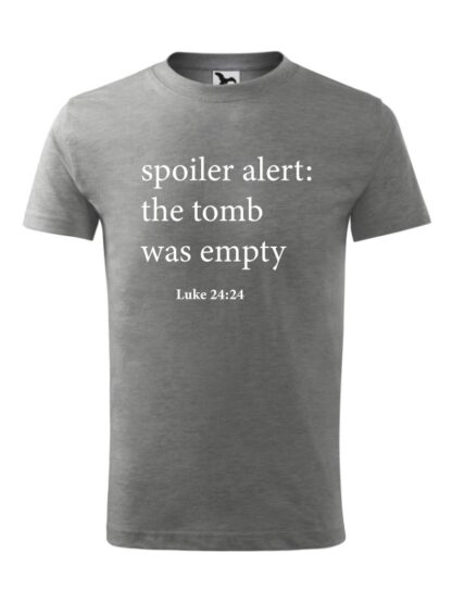 Męska koszulka z krótkim rękawem i nawiązującym do Biblii napisem Spoiler Alert: The Tomb Was Empty. Koszulka szara.