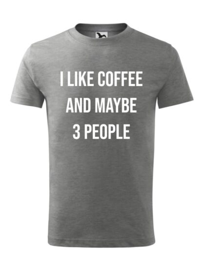 Męska koszulka z krótkim rękawem i kontrastującym napisem I Like Coffee And Maybe 3 People. Koszulka szara.